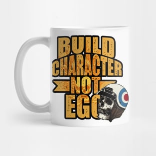 Build character not ego Mug